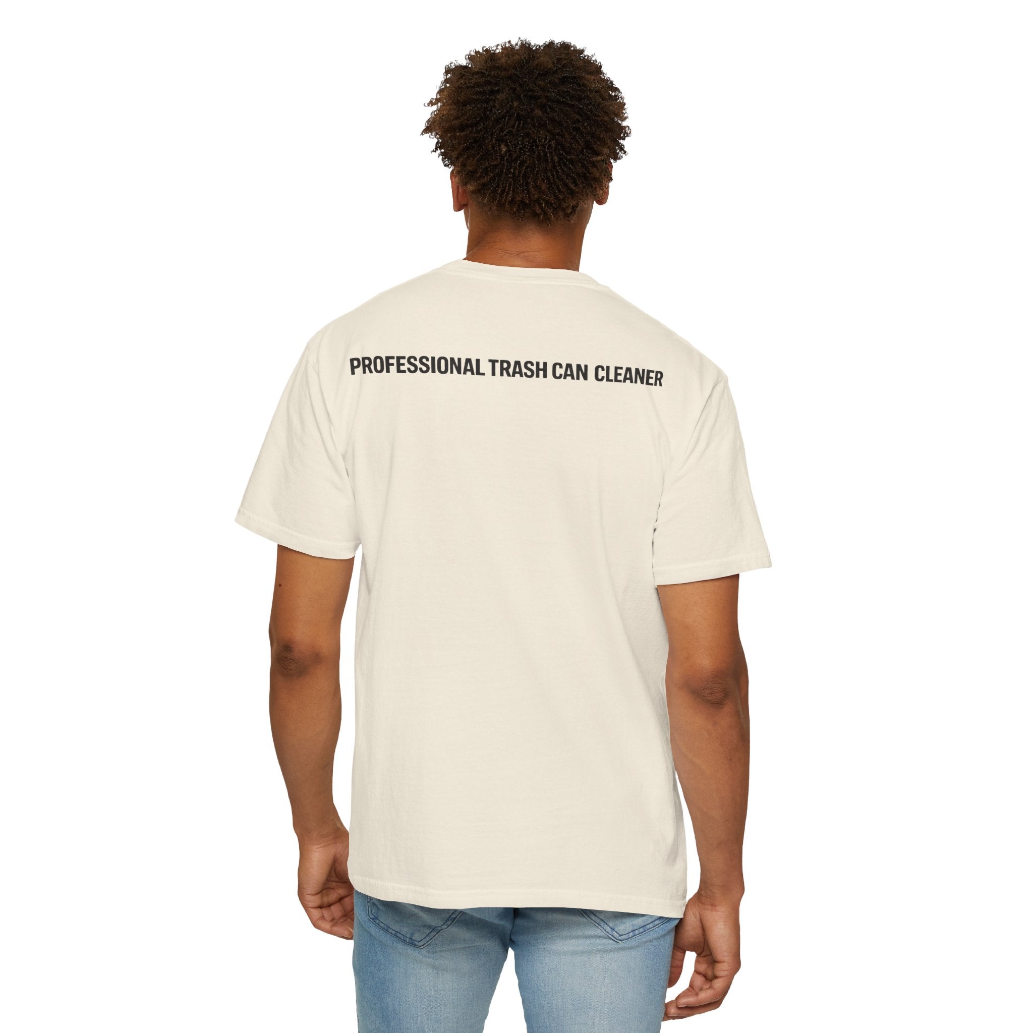 Sorry I'm Checking Out Your Cans T-Shirt | Trash Can Cleaner Graphic Tee