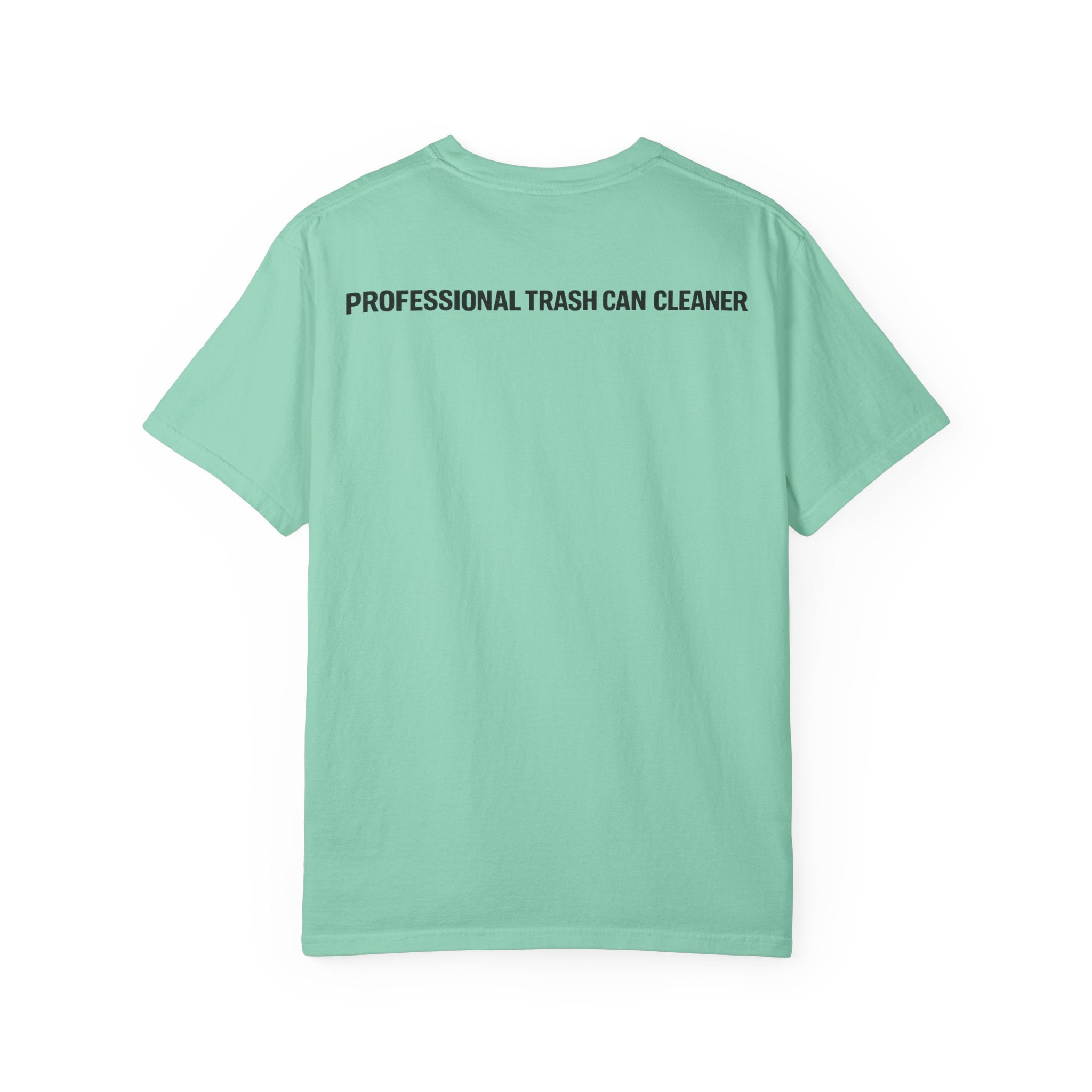Sorry I'm Checking Out Your Cans T-Shirt | Trash Can Cleaner Graphic Tee