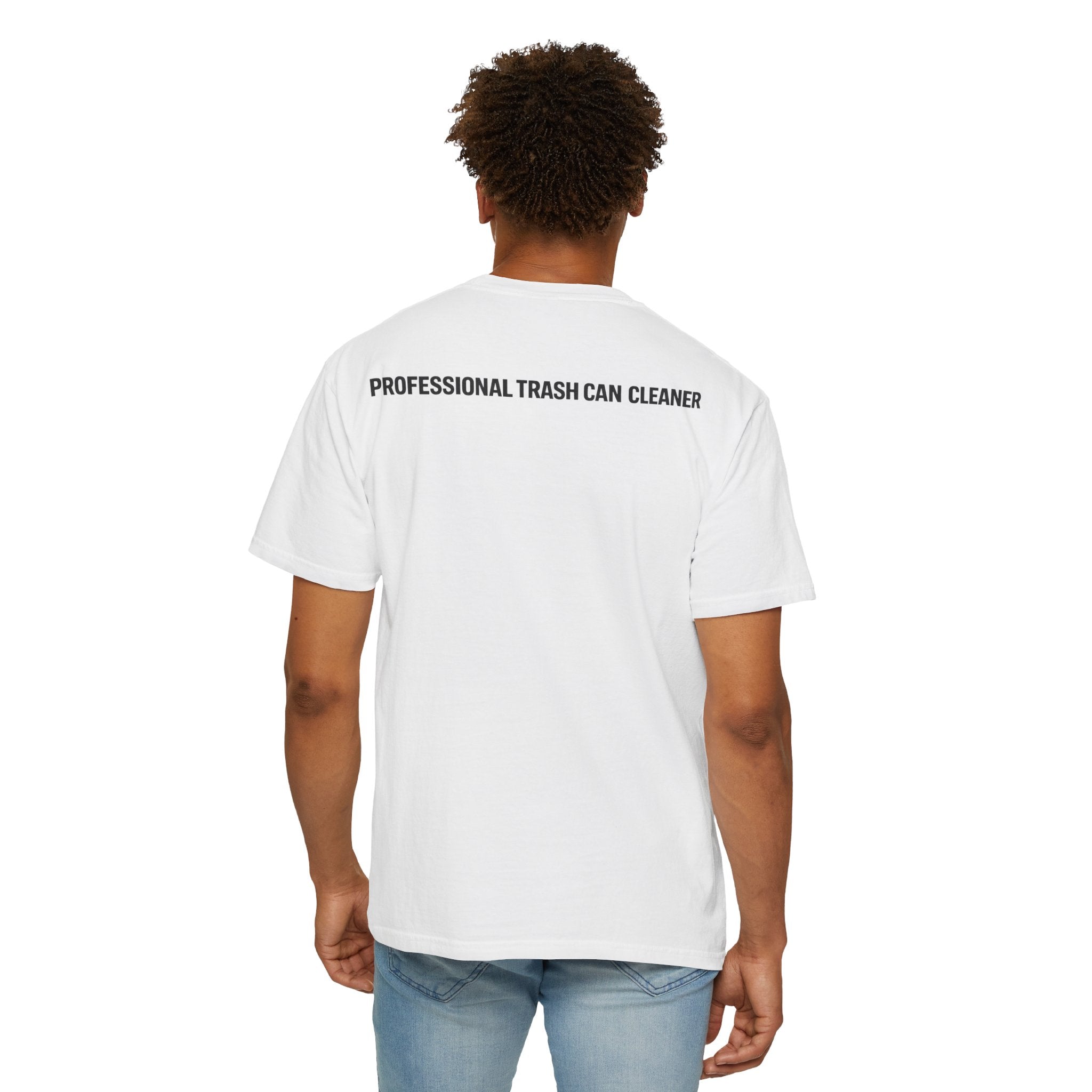 Sorry I'm Checking Out Your Cans T-Shirt | Trash Can Cleaner Graphic Tee