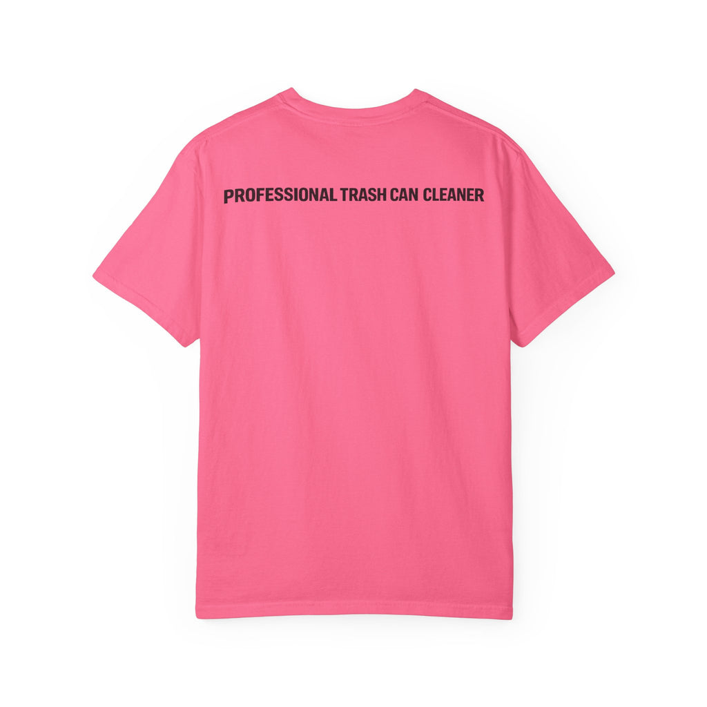Sorry I'm Checking Out Your Cans T-Shirt | Trash Can Cleaner Graphic Tee