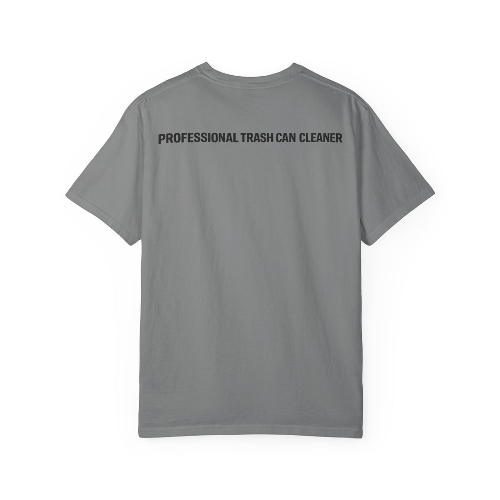 Sorry I'm Checking Out Your Cans T-Shirt | Trash Can Cleaner Graphic Tee