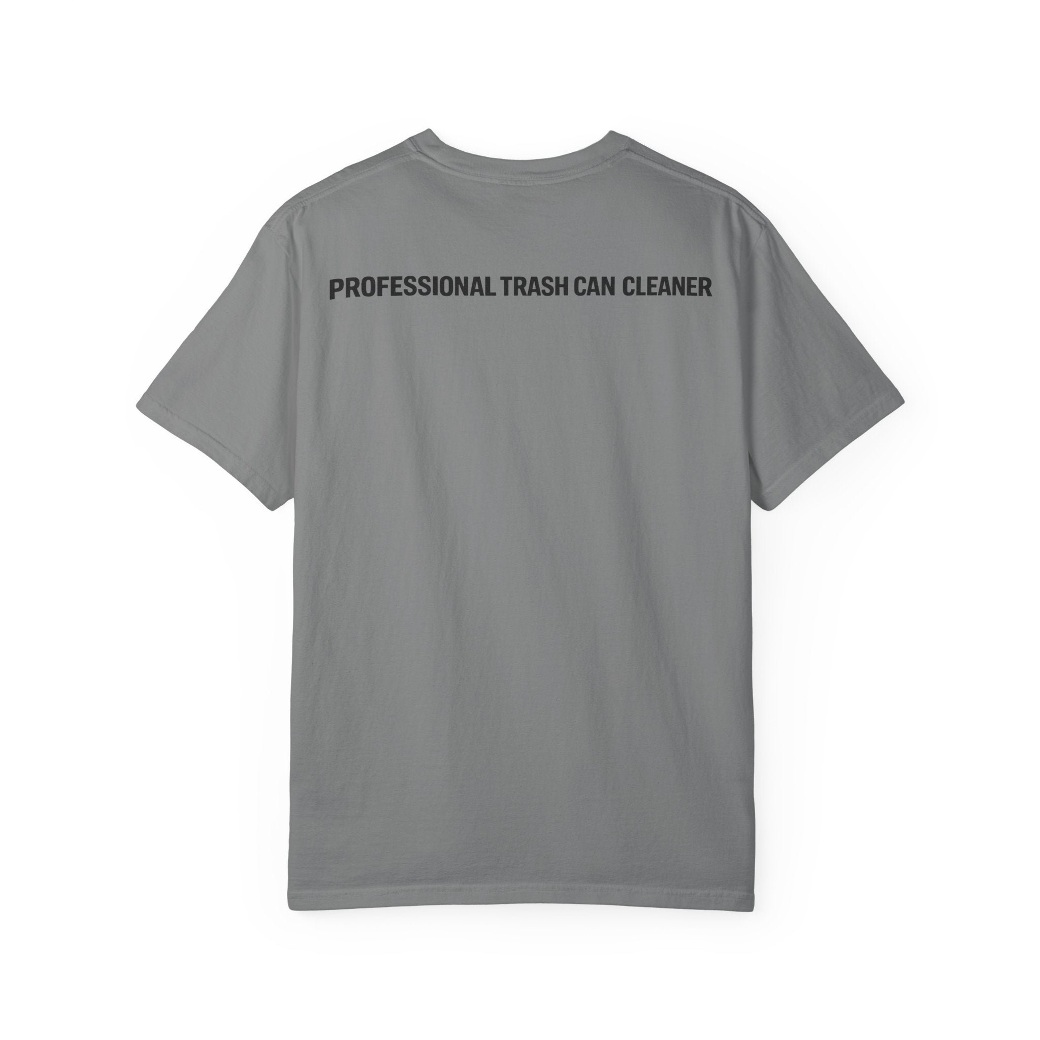 Sorry I'm Checking Out Your Cans T-Shirt | Trash Can Cleaner Graphic Tee