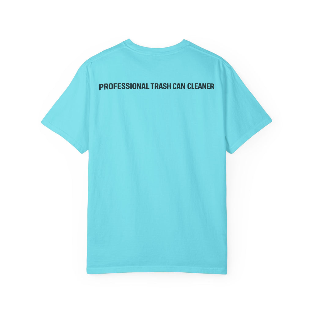 Sorry I'm Checking Out Your Cans T-Shirt | Trash Can Cleaner Graphic Tee