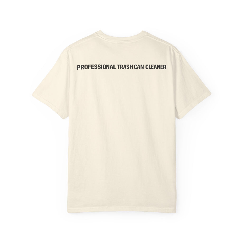 Sorry I'm Checking Out Your Cans T-Shirt | Trash Can Cleaner Graphic Tee