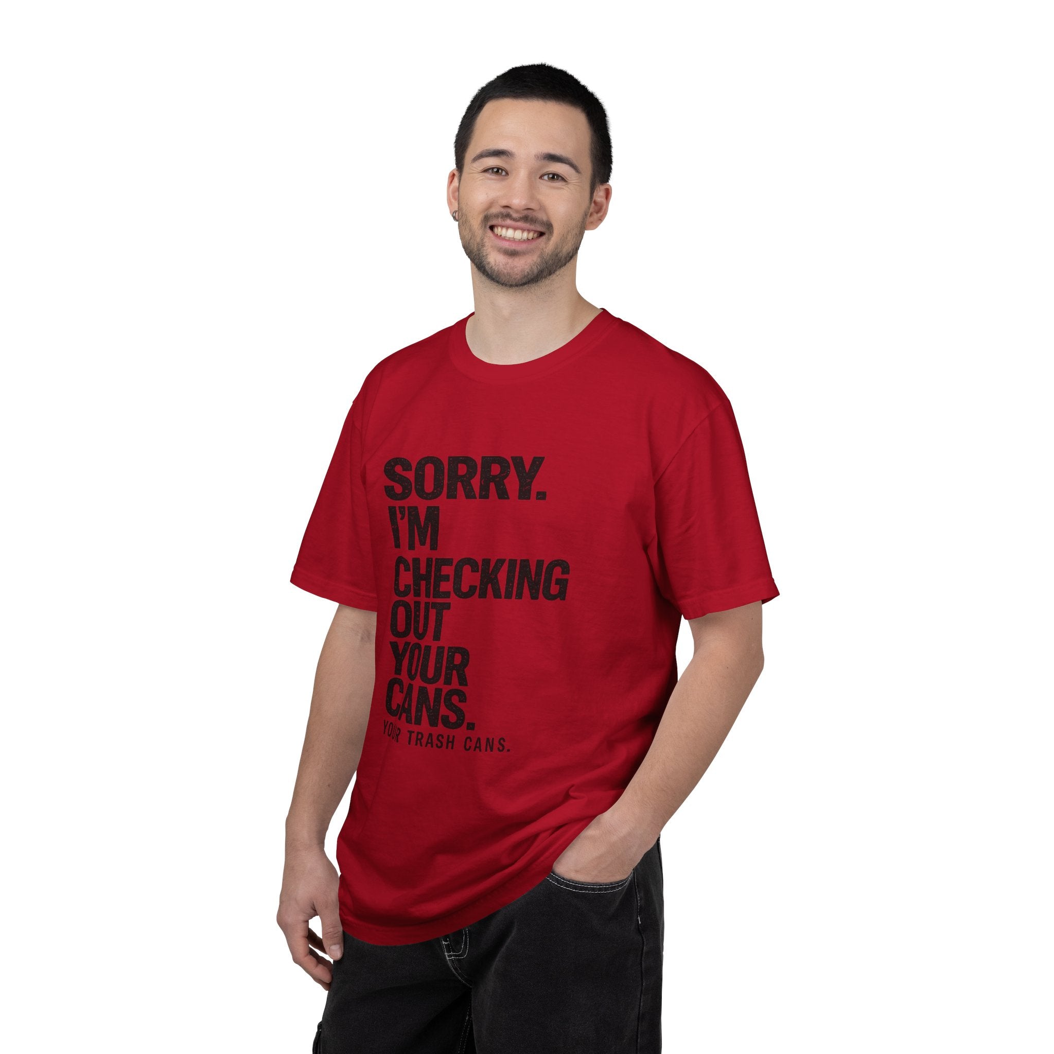 Sorry I'm Checking Out Your Cans T-Shirt | Trash Can Cleaner Graphic Tee
